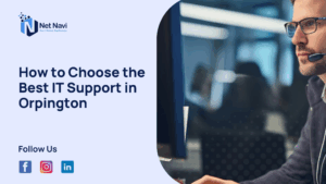 Find the Right IT Support in Orpington